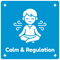 Calm & Regulation