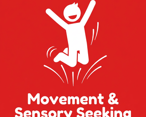 Collection image for: Movement & Sensory Seeking