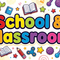 School  & Classroom