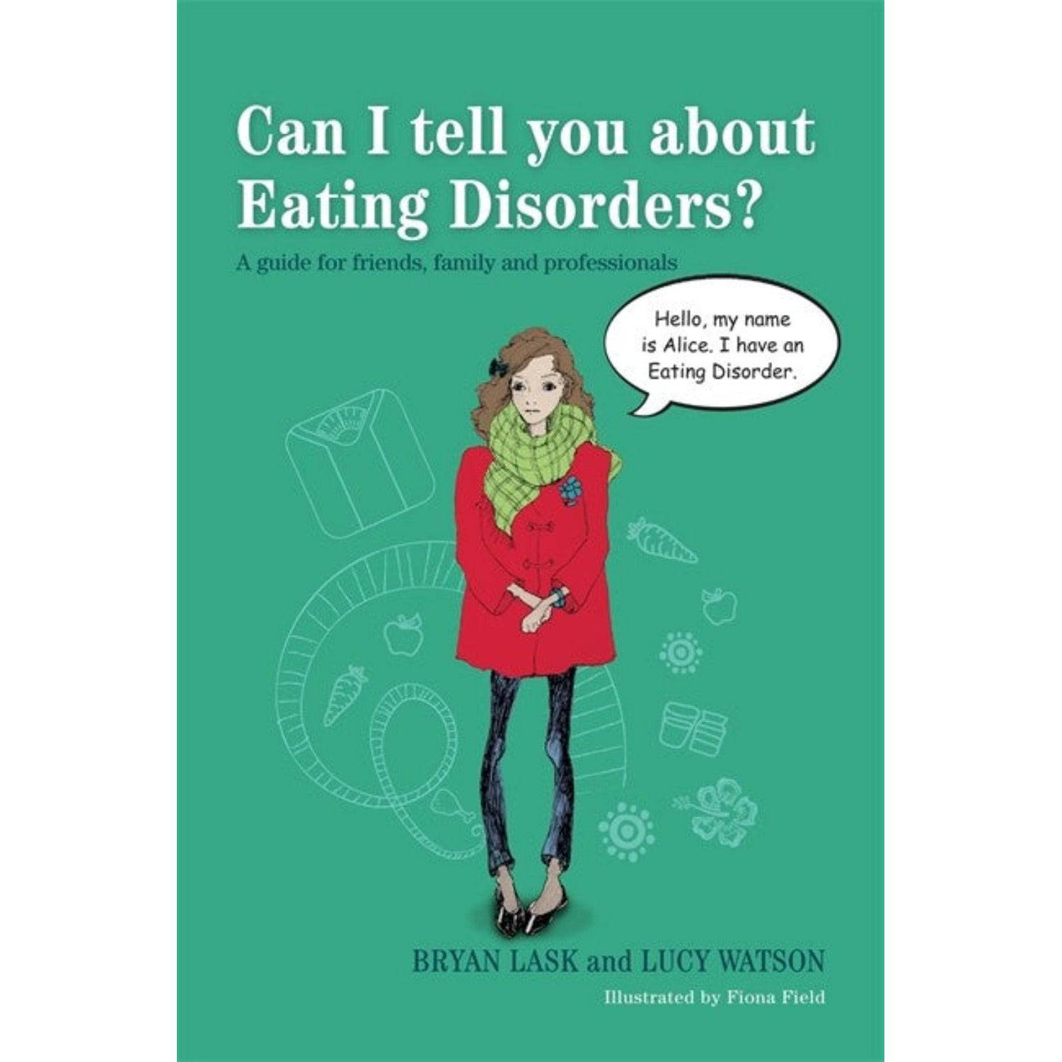 Can I tell you about Eating Disorders?: A guide for friends, family and professionals - Sensory Circle